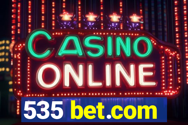 535 bet.com